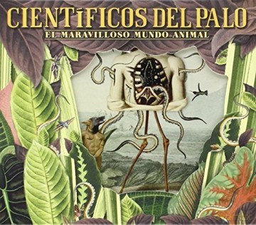 Cientificos Del Palo: El Maravilloso Mundo Animal [CD]