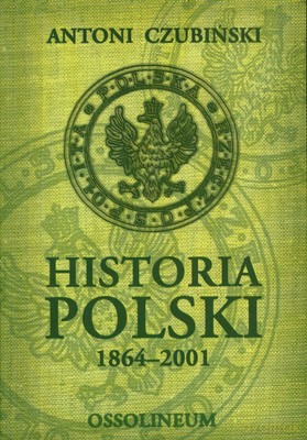 Historia Polski 1864-2001 (twarda) - Antoni Czubiński [KSIĄŻKA]