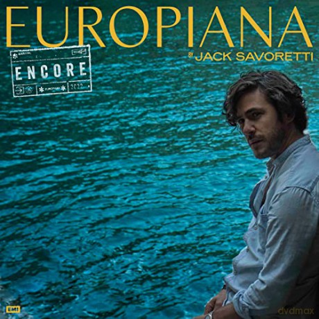 Jack Savoretti: Europiana - Encore [2CD]