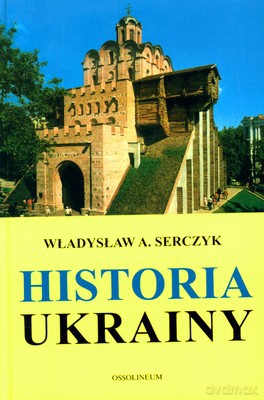 Historia Ukrainy (twarda) - Władysław A.Serczyk [KSIĄŻKA]