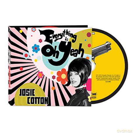 Josie Cotton: Everything Is Oh Yeah [CD]