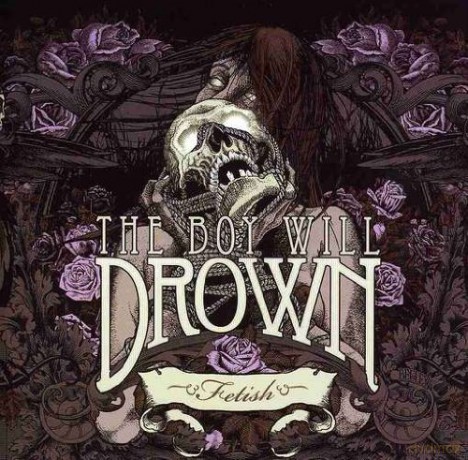Boy Will Drown: Fetish [CD]