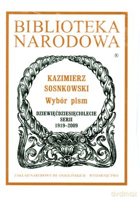 Wybór Pism Kazimierz Sosnkowski (twarda) - Kazimierz Sosnkowski [KSIĄŻKA]