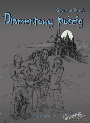 Diamentowy Pościg - Krzysztof Petek [KSIĄŻKA]