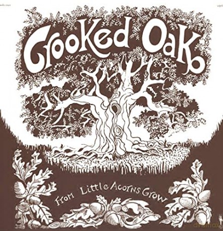 Crooked Oak: From Little Acorns Grow [Winyl]