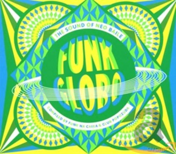 Funk Globo The Sound Of Neo Baile [CD]