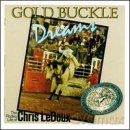 Chris Ledoux: Gold Buckle Dreams [CD]