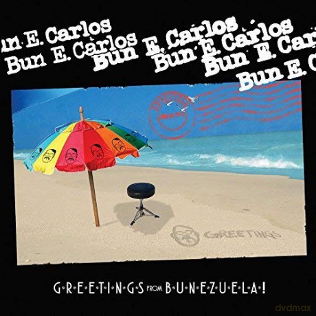 Bun E. Carlos: Greetings From Bunezuela! [CD]