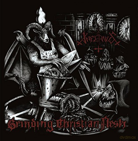 Infernus: Grinding Christian Flesh [CD]