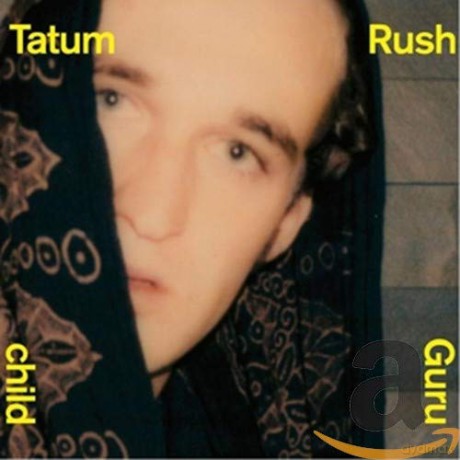 Tatum Rush: Guru Child [CD]