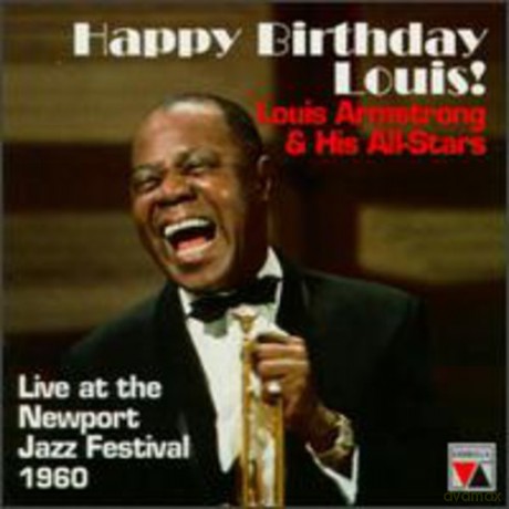 Louis Armstrong And His All Stars: Happy Birthday Louis! (Newport Festival 1960) [CD]