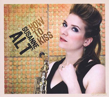 Susanne Alt: How To Kiss [CD]