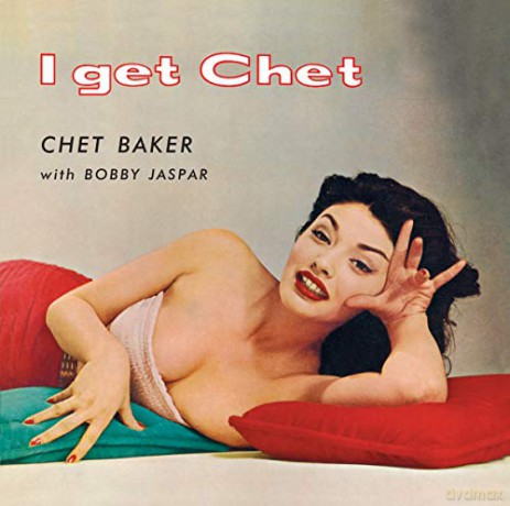 Chet Baker: I Get Chet... [CD]
