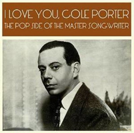 I Love You. Cole Porter The Pop Side Of The Master Songwriter [2CD]