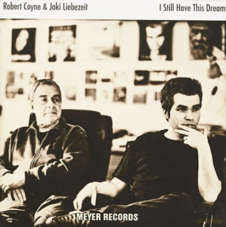 Robert Coyne With Jaki Liebezeit: I Still Have This Dream [Winyl]