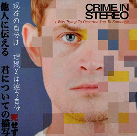 Crime In Stereo: I Was Trying To Describe You [CD]