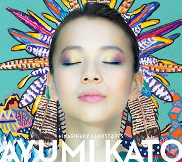 Kato Ayumi: Imagined Landscape [CD]