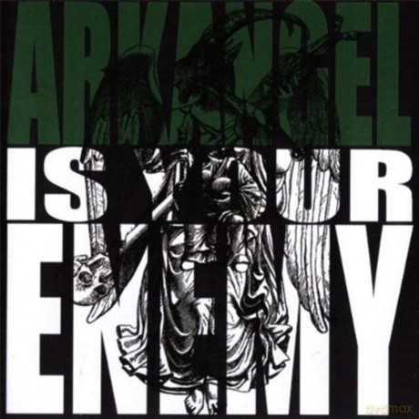 Arkangel: Is Your Enemy [CD]