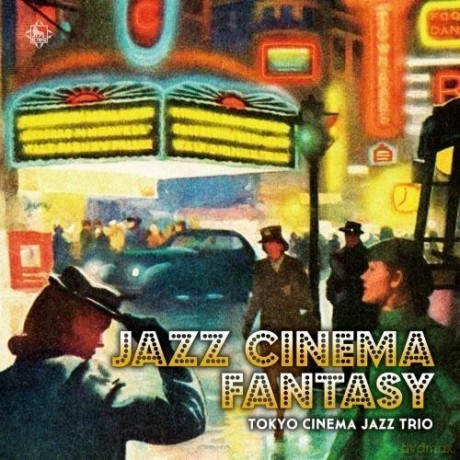Tokyo Cinema Jazz Trio: Jazz Cinema Fantasy [CD]