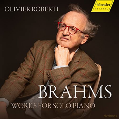 Olivier Roberti: Johannes Brahms: Works For Solo Piano [CD]