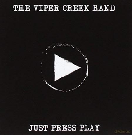 Viper Creek Band: Just Press Play [CD]
