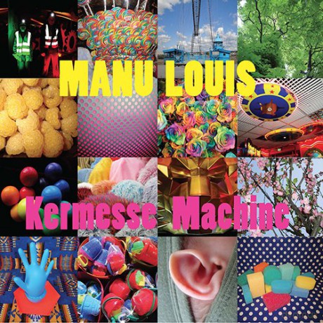 Manu Louis: Kermesse Machine [CD]