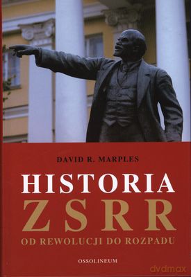 Historia Zsrr Od Rewolucji Do Rozpadu (twarda) - David R. Marples [KSIĄŻKA]