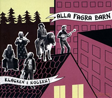Alla Barn Fagra: Klacken I Nocken [CD]