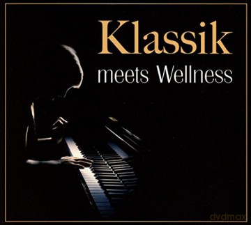 Klassik Meets Wellness [CD]