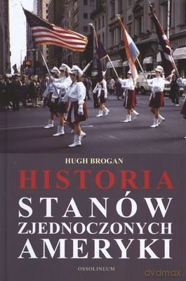 Historia Stanów Zjednoczonych Ameryki (twarda) - Hugh Brogan [KSIĄŻKA]