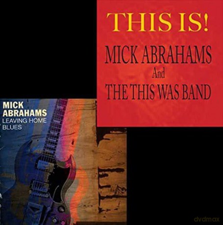 Mick Abrahams: Leaving Home Blues/This Is [3CD]