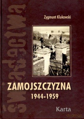 Zamojszczyzna 1944-1959 Tom II (twarda) - Zygmunt Klukowski [KSIĄŻKA]