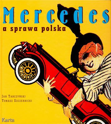 Mercedes A Sprawa Polska - Jan Tarczyński, Tomasz Szczerbicki [KSIĄŻKA]