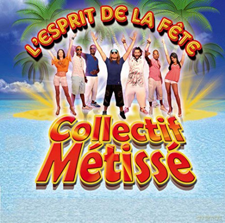 Collectif Metisse: Lesprit De La Fete [CD]