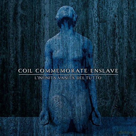 Coil Commemorate Enslave: LInfinita Vanita DellEssere [CD]