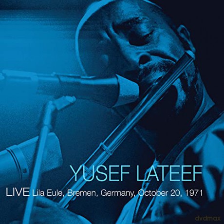 Yusef Lateef: Live 1971-10-20 Bremen Germany [Winyl]