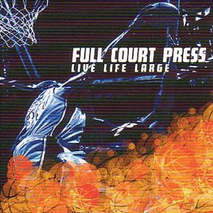 Full Court Press: Live Life Large [CD]