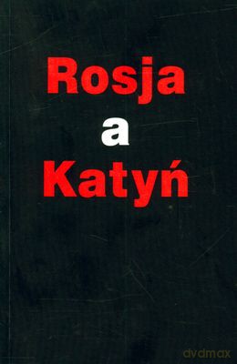 Rosja A Katyń - Anna Dzienkiewicz [KSIĄŻKA]