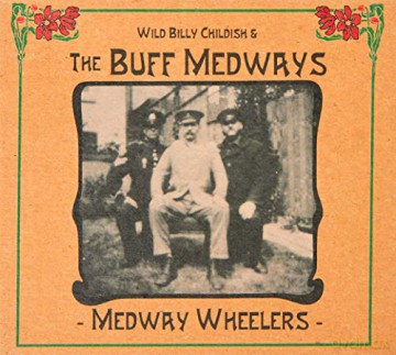 Buff Medways: Medway Wheelers [CD]