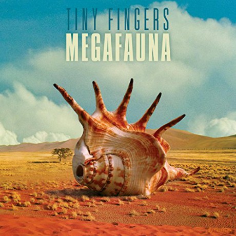Tiny Fingers: Megafauna [CD]