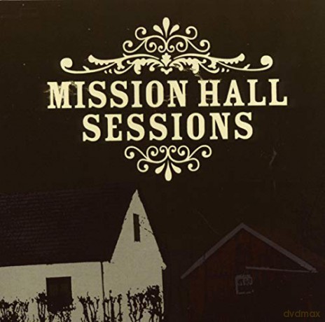 Mission Hall Sessions [CD]