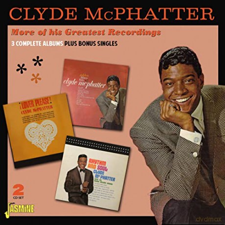 Clyde Mcphatter: More Of His Greatest Recordings - 3 Complete Albums Plus Bonus Singles [2CD]