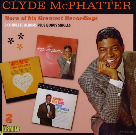 Clyde Mcphatter: More Of His Greatest Recordings - 3 Complete Albums Plus Bonus Singles [2CD]