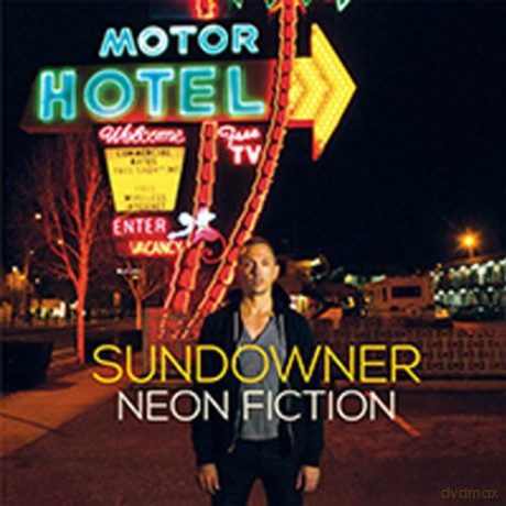 Sundowner: Neon Fiction [CD]