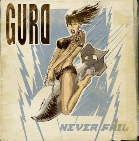 Gurd: Never Fail [CD]