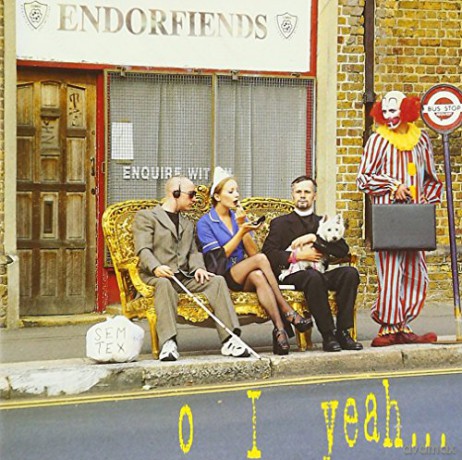 Endrophins: Oh I Yeah [CD]