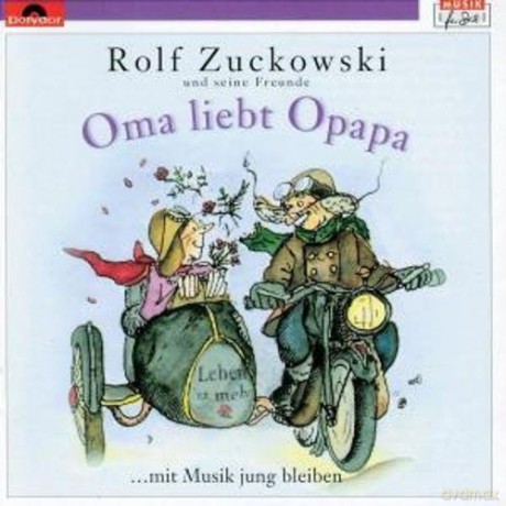 Rolf Zuckowski: Oma Liebt Opapa [CD]