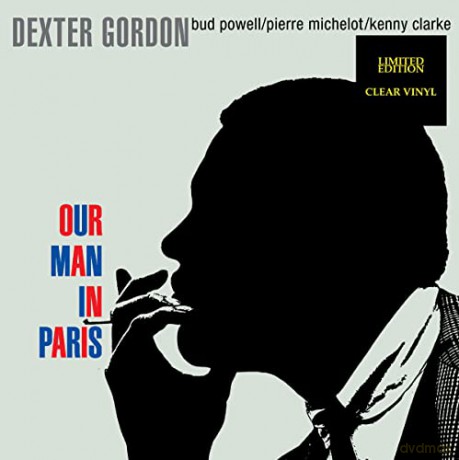 Dexter Gordon: Our Man In Paris (Clear) [Winyl]