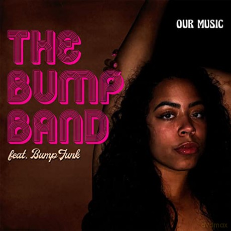 Bump Band: Our Music [CD]