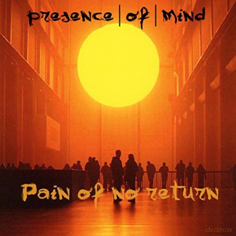 Presence Of Mind: Pain Of No Return [CD]